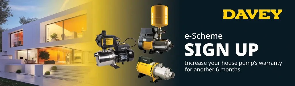 A banner with DynaDrive, H.M. Horizontal Multistage, and TotalFlo water pumps attached, with a caption saying "Davey's e-Scheme Sign Up! Increase your house pump's warranty by another 6 months."